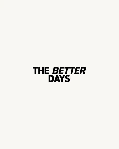 The Better Days Minimal Text Design