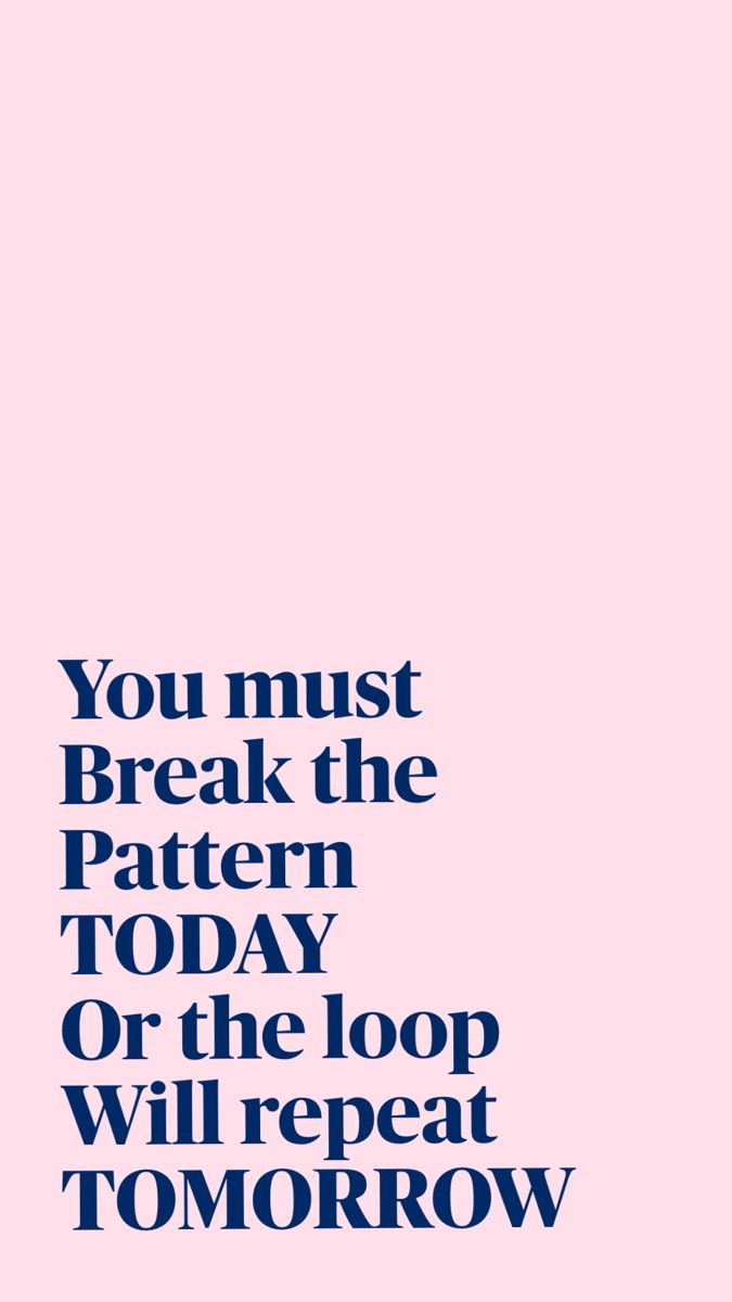 Break the Pattern Motivational Quote