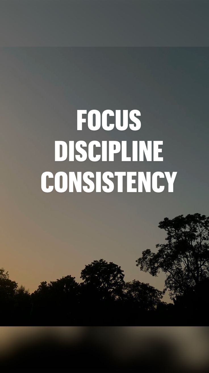 Focus Discipline Consistency Quote