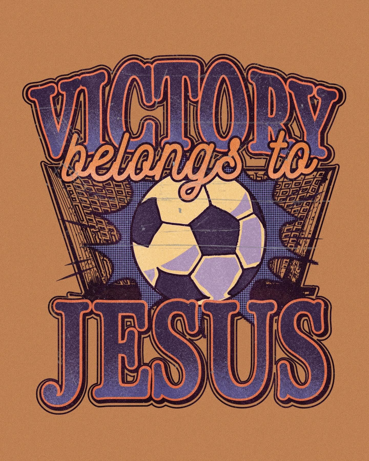 Victory Belongs To Jesus Soccer Design