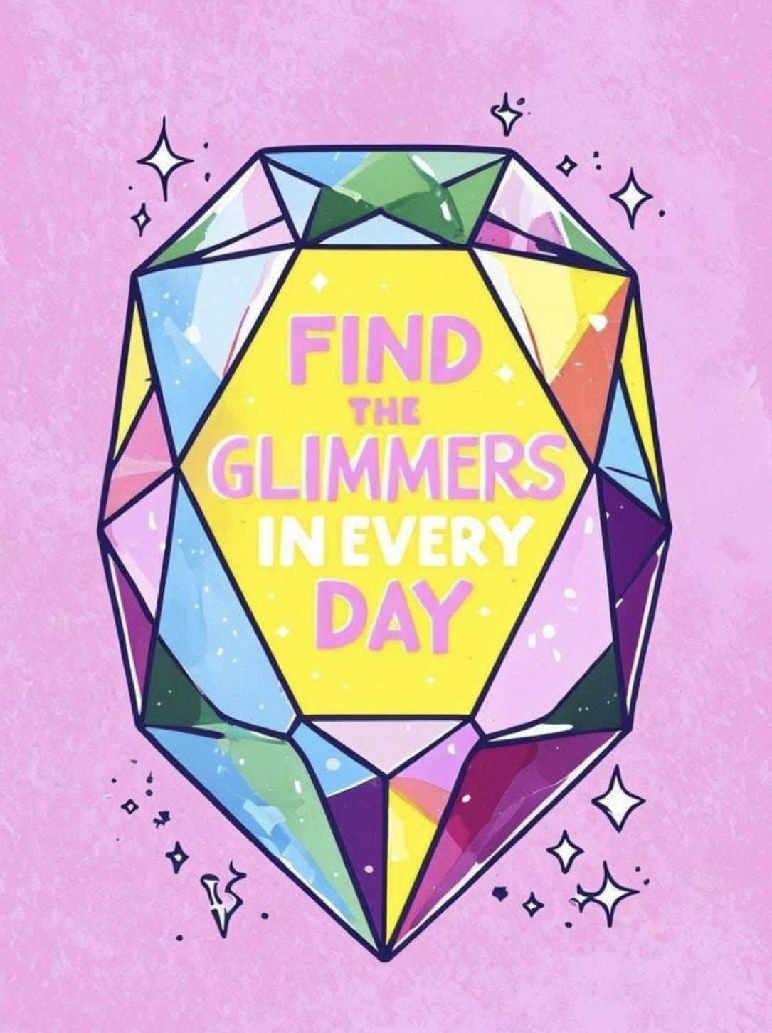 Find The Glimmers Motivational Gem Art