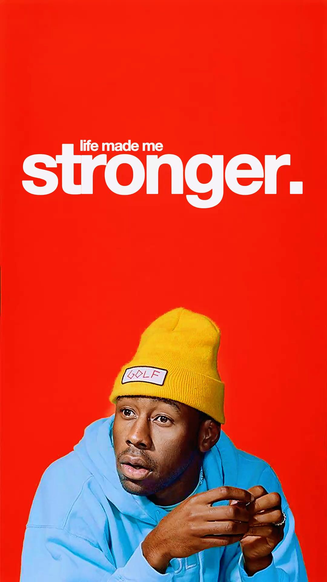 Life Made Me Stronger Tyler the Creator Art