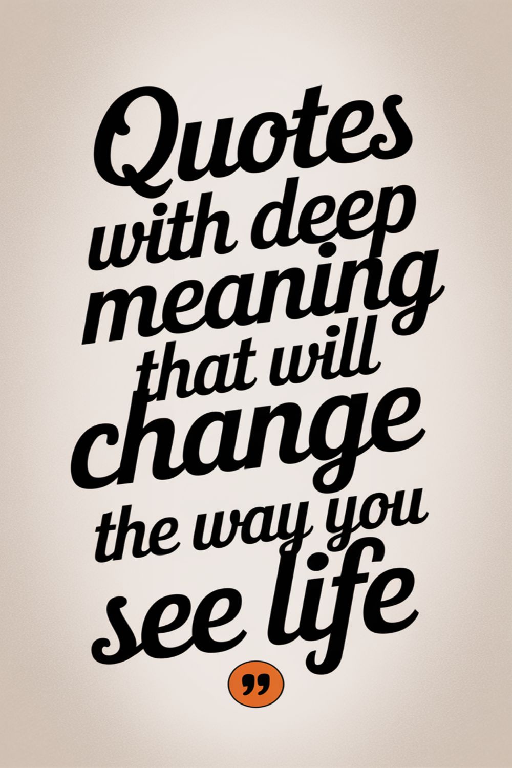 Quotes with Deep Meaning on Life