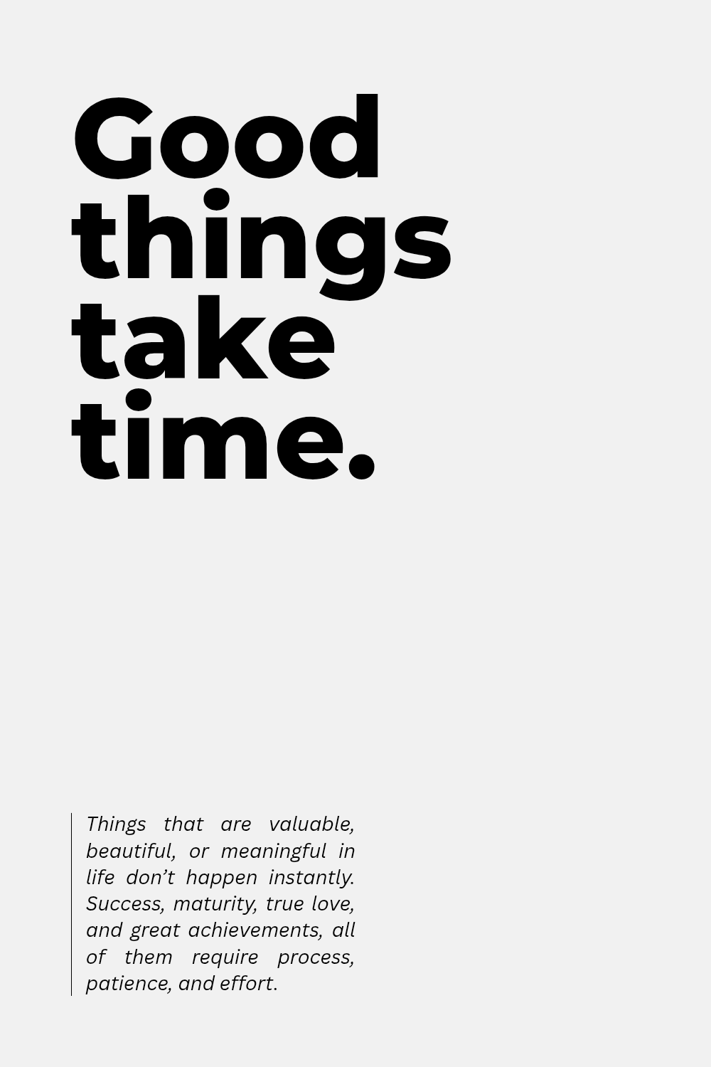 Good Things Take Time Quote