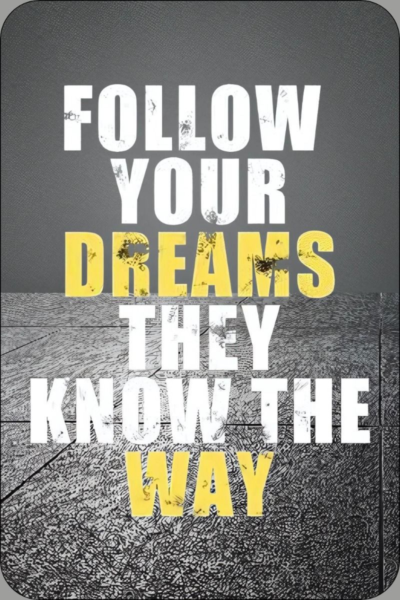 Follow Your Dreams Motivational Quote
