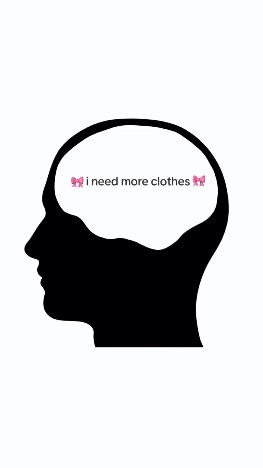 Head Silhouette I Need More Clothes Meme