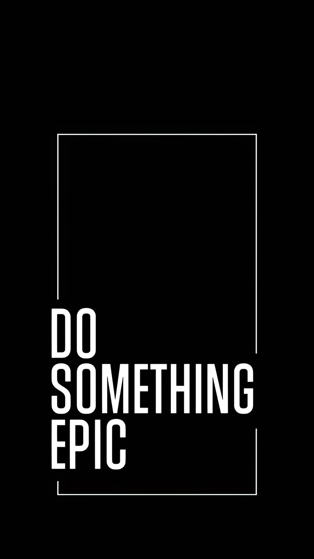Do Something Epic Motivational Quote