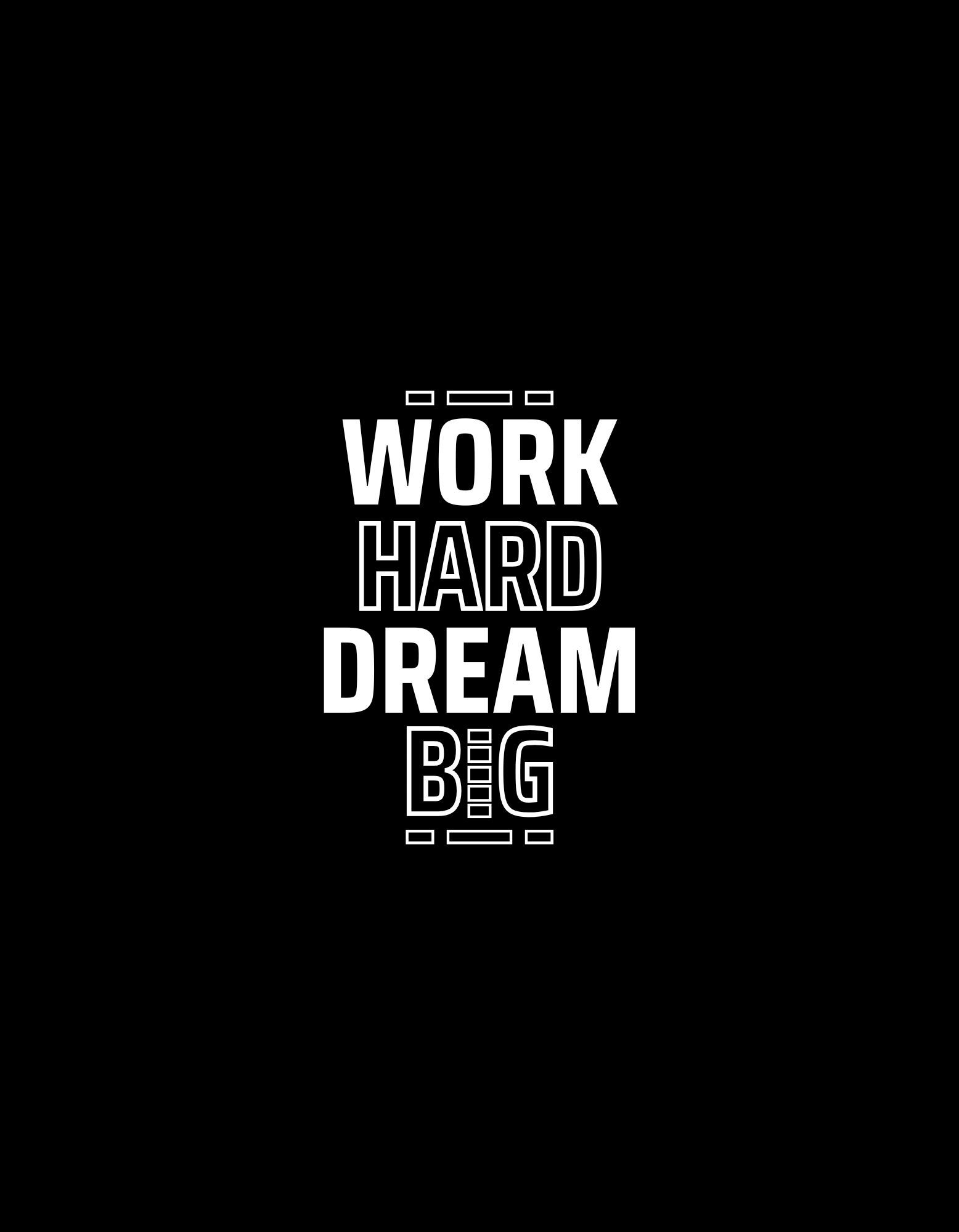 Work Hard Dream Big Motivational Quote