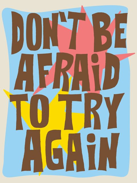 Don't Be Afraid To Try Again Poster