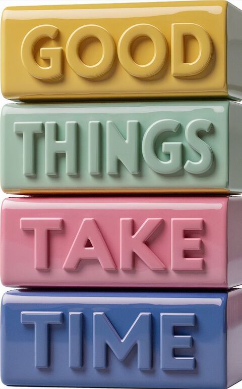 Good Things Take Time Quote Blocks