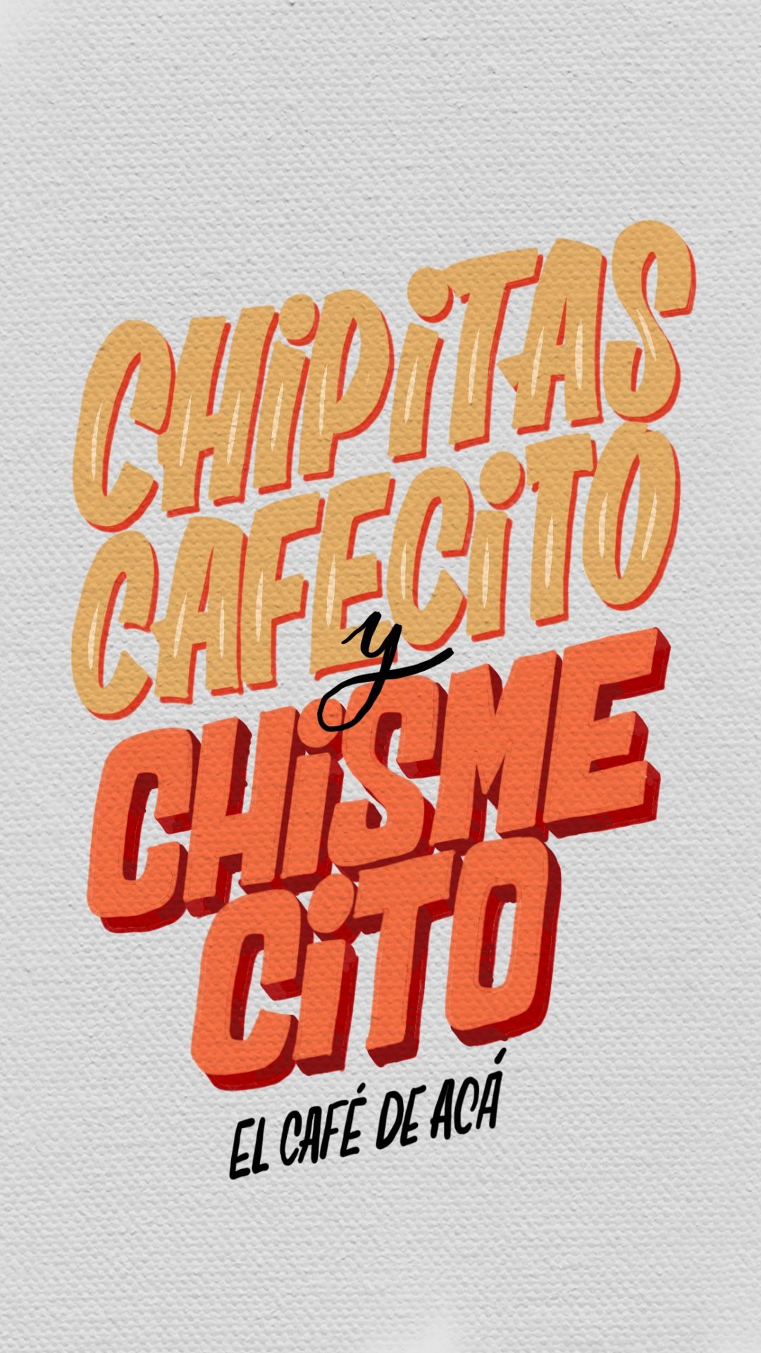 Chipitas Cafecito y Chismecito Lettering Art