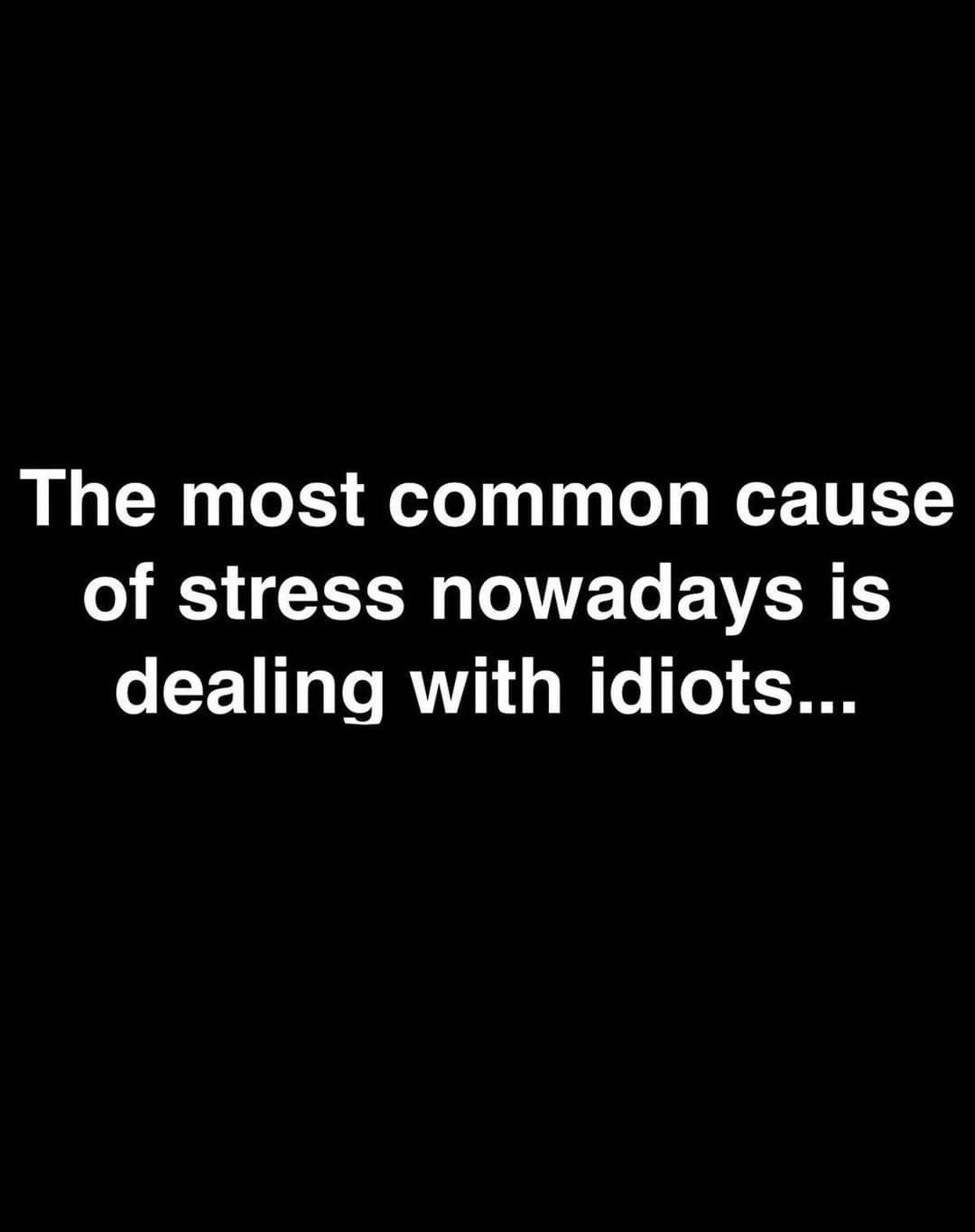 Funny Quote About Common Stress Causes
