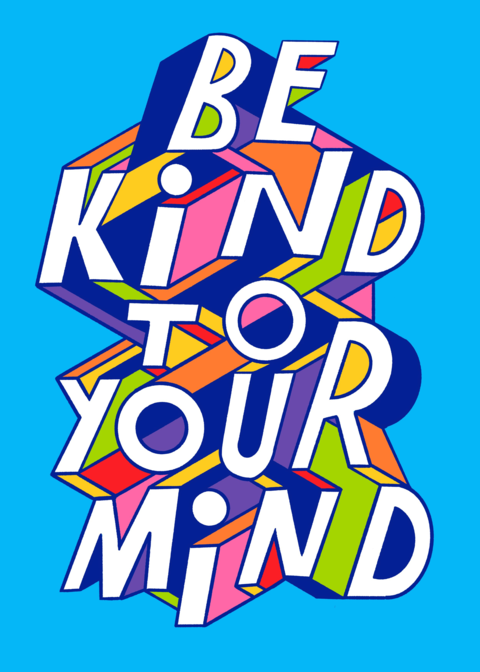 Be Kind To Your Mind