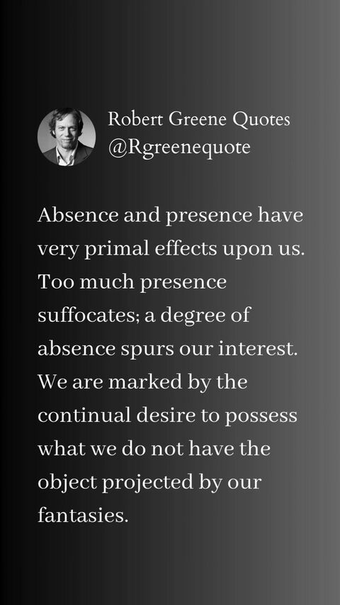 Robert Greene Quote on Absence