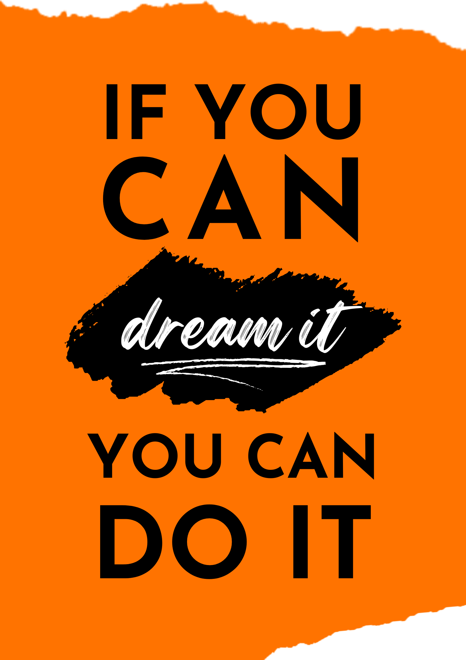 If You Can Dream It You Can Do It