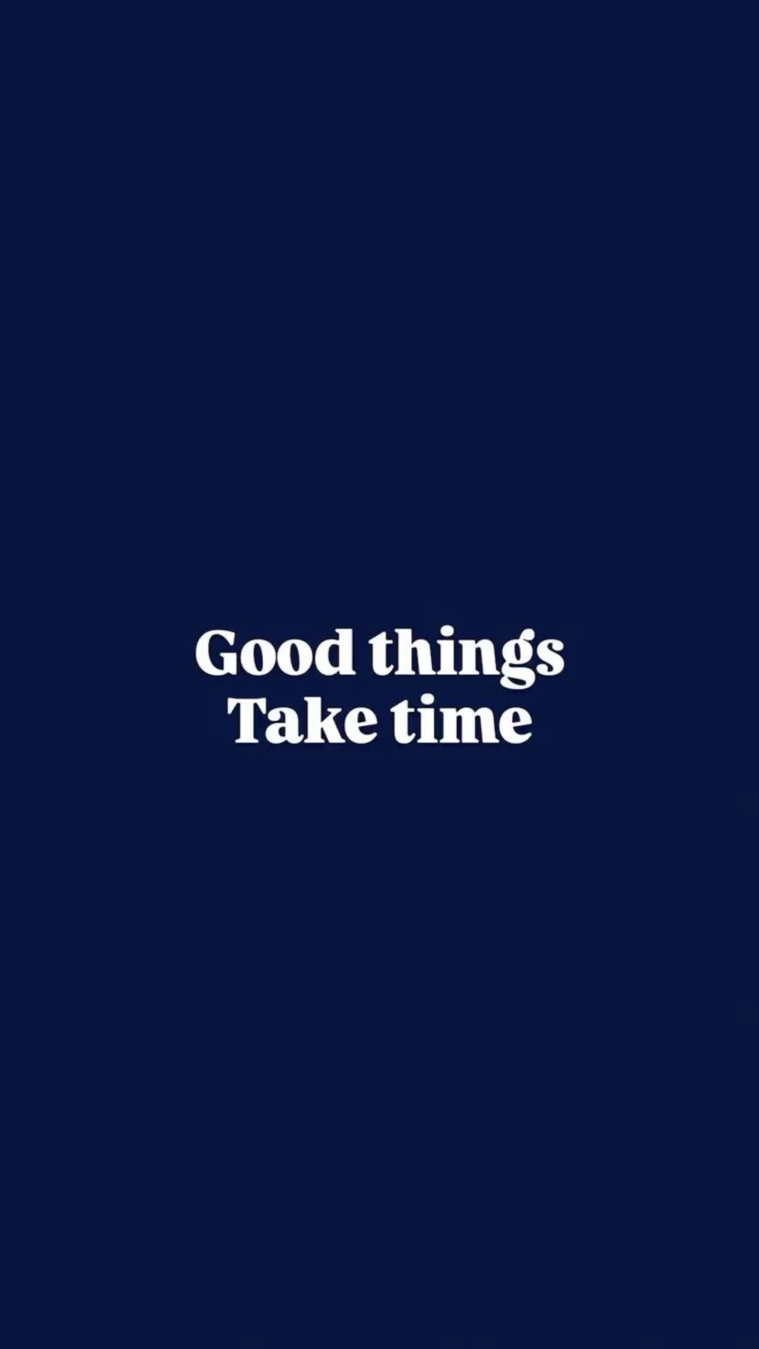 Good Things Take Time Quote