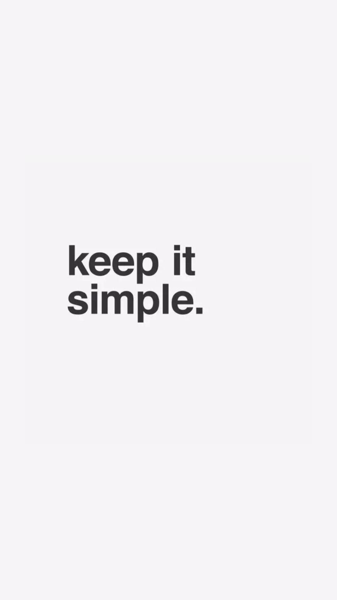 Keep It Simple Minimal Quote
