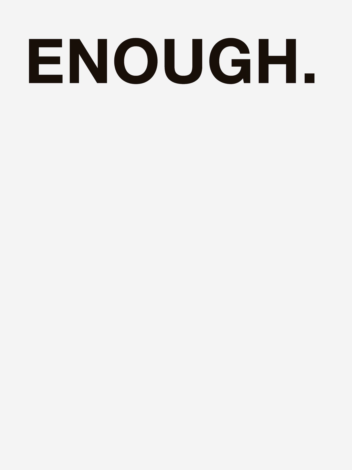 Bold Text 'Enough' On Plain Background