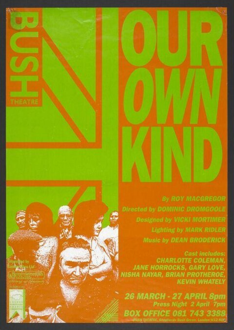 Bush Theatre Our Own Kind Play Poster