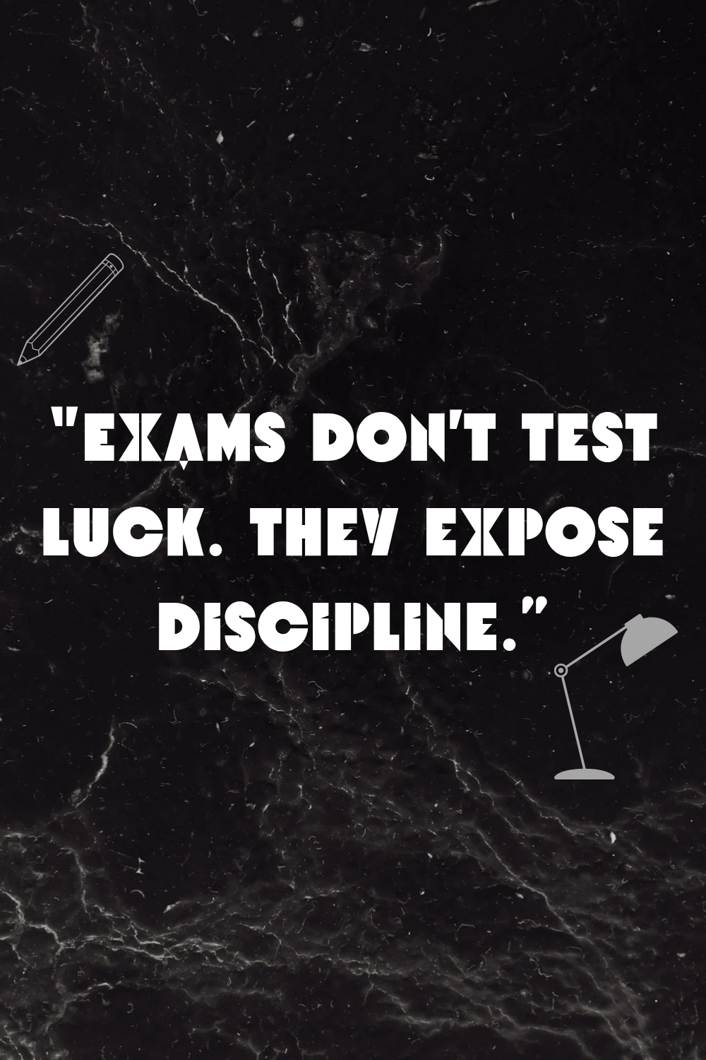 Motivational Exam Discipline Quote