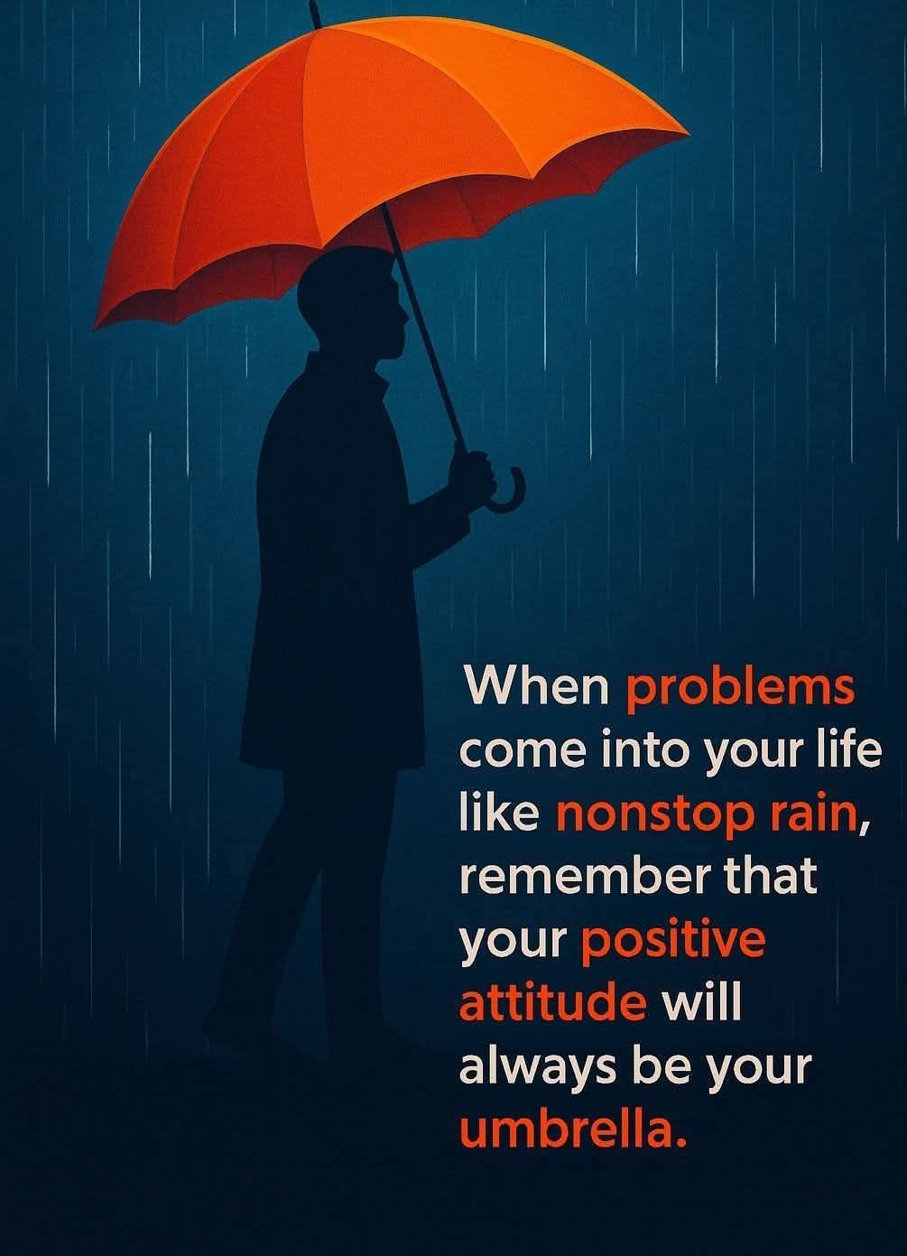Positive Attitude Is Your Umbrella