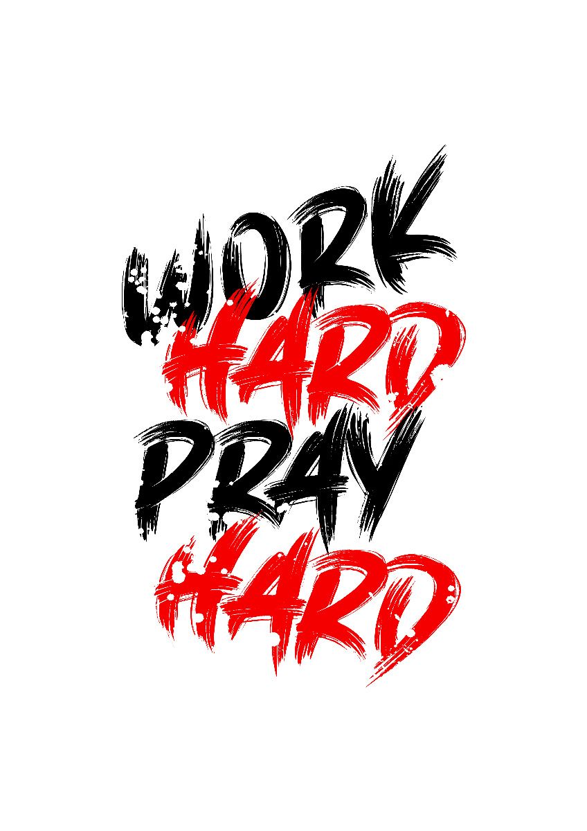 Work Hard Pray Hard Motivational Quote