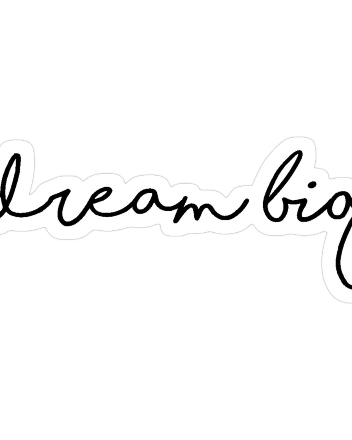 Dream Big Handwritten Sticker