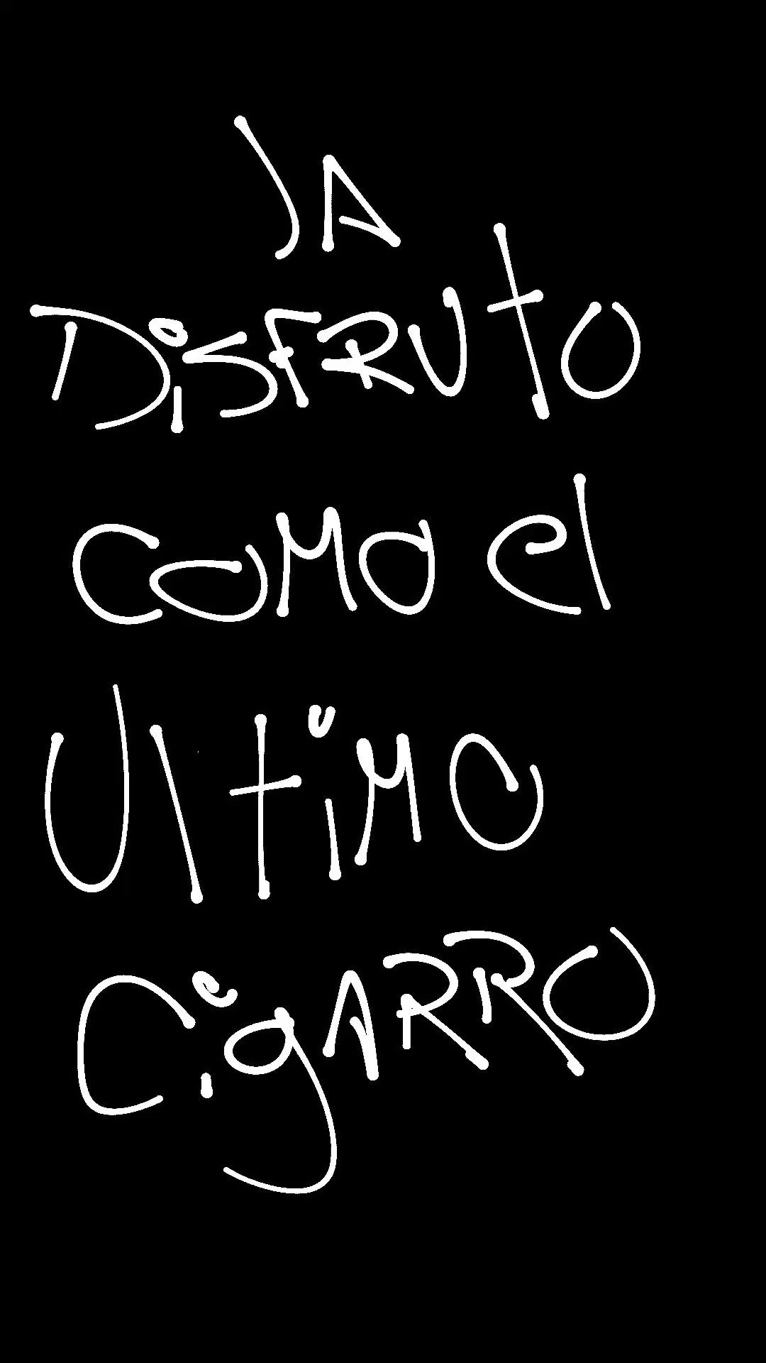 Handwritten Spanish Last Cigarette Quote