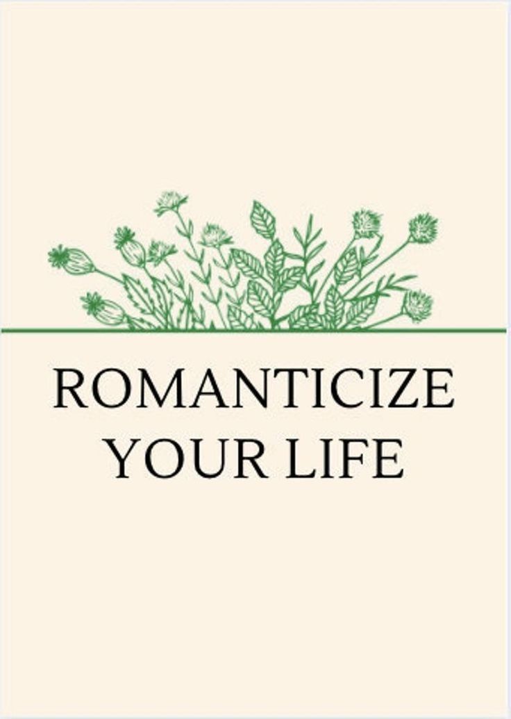Romanticize Your Life Motivational Art