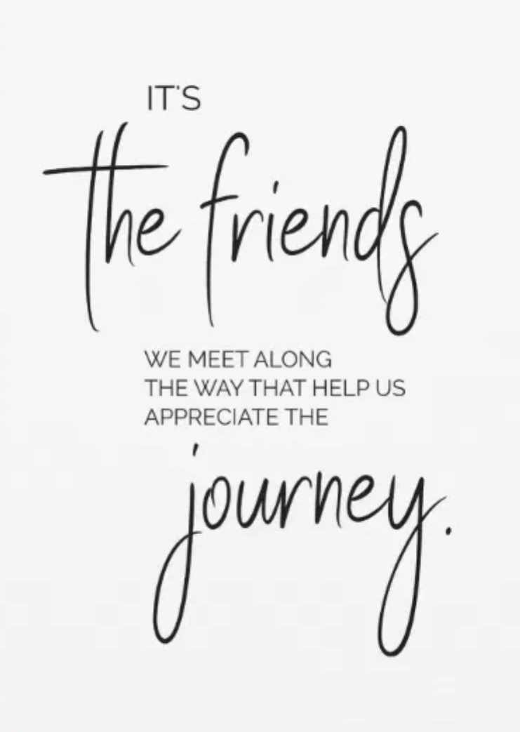 Inspirational Quote About Friends and Journey